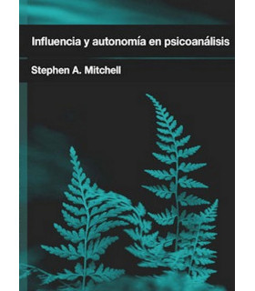 INFLUENCIA Y AUTONOMÍA EN PSICOANÁLISIS 9788494255915 Ágora Relacional 19,95 €