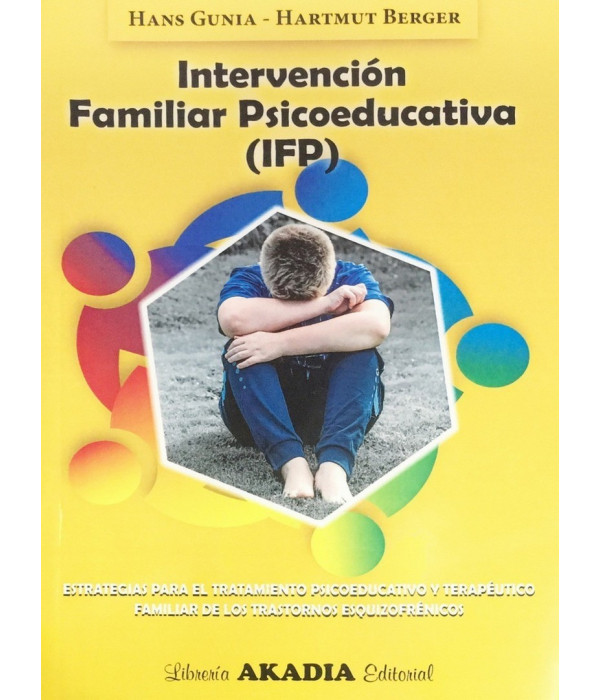 INTERVENCIÓN FAMILIAR PSICOEDUCATIVA. 978-987-570-388-9 Akadia 24,70 €
