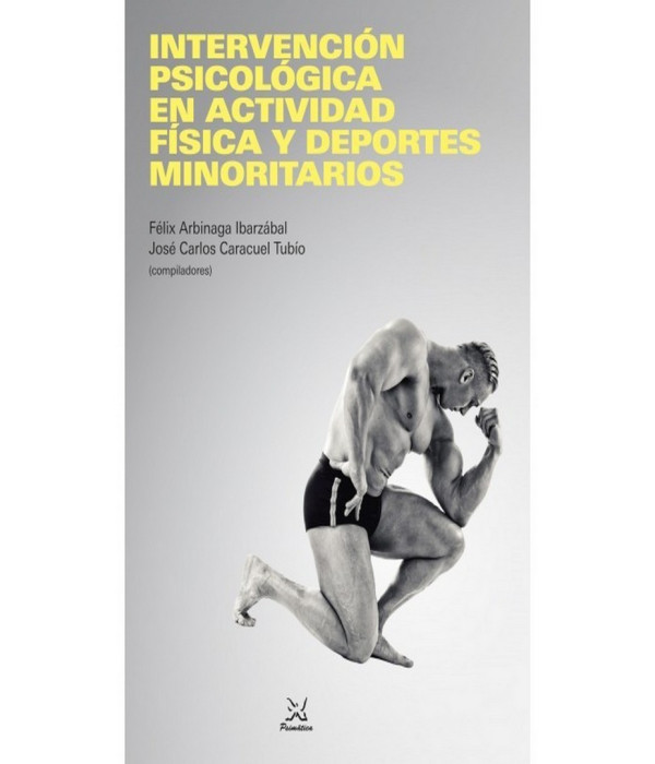Intervención psicológica en actividad física y deportes minoritarios 978-84-88909-53-4 Psimática Editorial 23,75 €