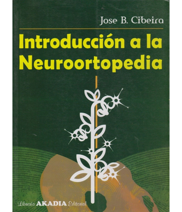 INTRODUCCI&Oacute;N A LA NEUROORTOPEDIA 9789875701731 Akadia 62,24&nbsp;&euro;