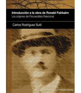 Introducci&oacute;n a la Obra de Ronald Fairbairn. los Or&iacute;genes del Psicoan&aacute;lisis Relacional. 978-84-939653-58 &Aacute;gora Relacional 17,10&nbsp;&euro;