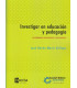 INVESTIGAR EN EDUCACI&Oacute;N Y PEDAGOG&Iacute;A. Sus fundamentos epistemol&oacute;gicos y metodol&oacute;gicos.