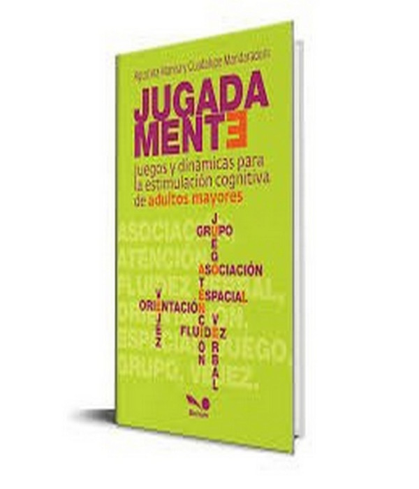 JUGADAMENTE. Juegos y din&aacute;micas para el trabajo con personas mayores 9789876671316 BONUM 17,10&nbsp;&euro;
