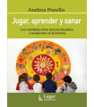JUGAR, APRENDER Y SANAR.  Los mandalas como recursos educativos y terapéuticos en la infancia