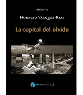 LA CAPITAL DEL OLVIDO 97884121116687 Pensódromo 18,05 €