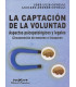 LA CAPTACI&Oacute;N DE LA VOLUNTAD. Aspectos psicopatol&oacute;gicos y legales
