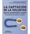 LA CAPTACI&Oacute;N DE LA VOLUNTAD. Aspectos psicopatol&oacute;gicos y legales