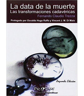 LA DATA DE LA MUERTE. Las transformaciones cadav&eacute;ricas 978-987-1573-18-9 DOS Y UNA 46,55&nbsp;&euro;
