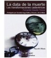 LA DATA DE LA MUERTE. Las transformaciones cadav&eacute;ricas