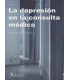 LA DEPRESI&Oacute;N EN LA CONSULTA M&Eacute;DICA.