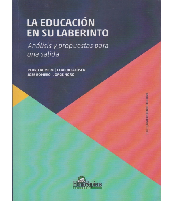 LA EDUCACI&Oacute;N EN SU LABERINTO An&aacute;lisis y propuestas para una salida (Incluye juego de cartas educativas) 9789508089625 Homo Sapiens 27,55&nbsp;&euro;