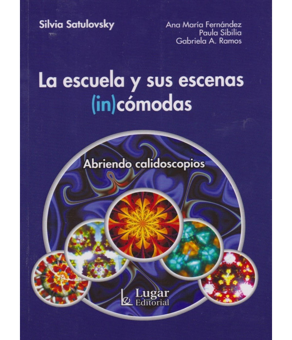 LA ESCUELA Y SUS ESCENAS IN-C&Oacute;MODAS 9789508925428 Lugar Editorial 18,05&nbsp;&euro;