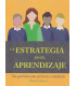 LA ESTRATEGIA EN EL APRENDIZAJE. Una gu&iacute;a b&aacute;sica para profesores y estudiantes