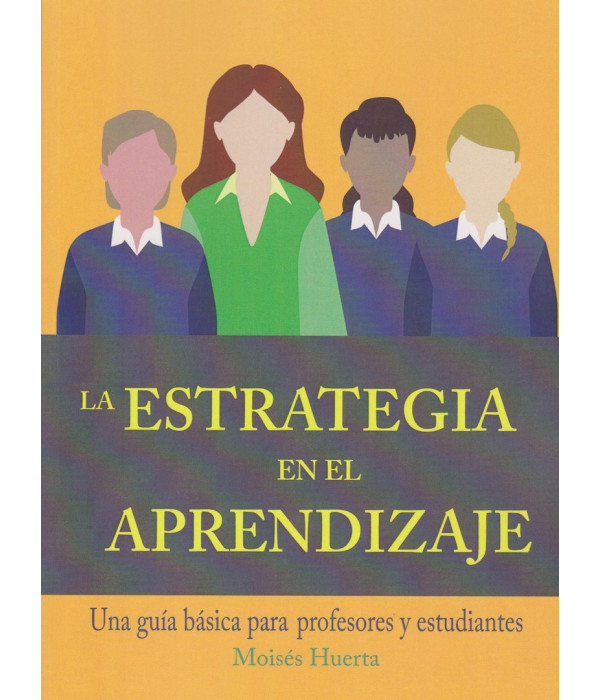 LA ESTRATEGIA EN EL APRENDIZAJE. Una gu&iacute;a b&aacute;sica para profesores y estudiantes 978-958-20-1196-3 Docta Ediciones 22,80&nbsp;&euro;