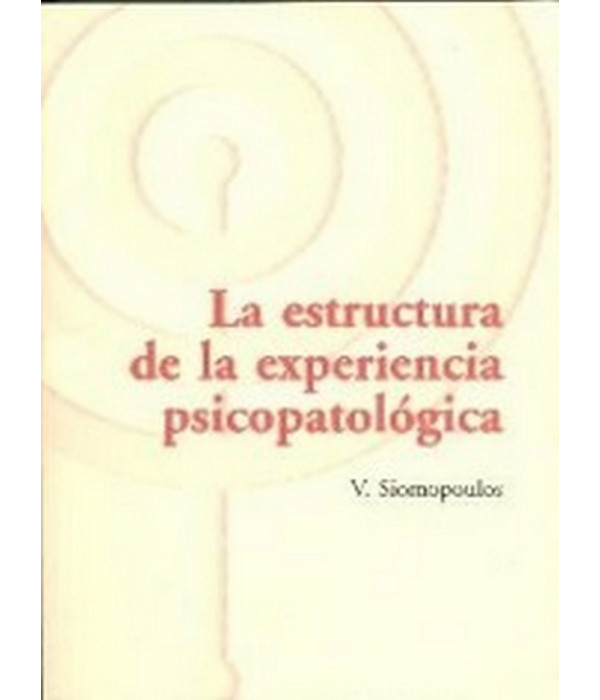 La Estructura de la Experiencia Psicopatol&oacute;gica 9788495289537 ASOCIACI&Oacute;N CULTURAL LOS LIBROS DEL CTP 15,68&nbsp;&euro;