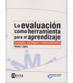 LA EVALUACI&Oacute;N COMO HERRAMIENTA PARA EL APRENDIZAJE. CONCEPTOS, ESTRATEGIAS Y RECOMENDACIONES