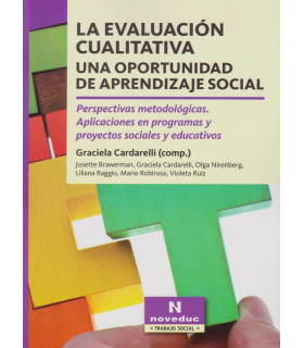LA EVALUACI&Oacute;N CUALITATIVA. UNA OPORTUNIDAD DE APRENDIZAJE SOCIAL. 9789875384200 Noveduc 24,70&nbsp;&euro;