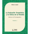 LA EVALUACIÓN TERAPEUTICA Y LA CLINICA DE LA PANTALLA. Relectura del psicodiagnóstico