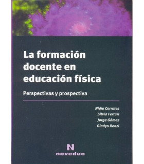 LA FOMACI&Oacute;N DOCENTE EN EDUCACI&Oacute;N F&Iacute;SICA 978-987-538-278-7 Noveduc 21,85&nbsp;&euro;