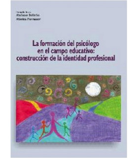 LA FORMACI&Oacute;N DEL PSIC&Oacute;LOGO EN EL CAMPO EDUCATIVO: construcci&oacute;n de la identidad profesional 9789871432912 Brujas Editorial 21,85&nbsp;&euro;