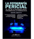 LA FOTOGRAFIA PERICIAL. EL USO DE LA FOTOGRAFIA DIGITAL INFRARROJA EN LA CRIMINALISTICA