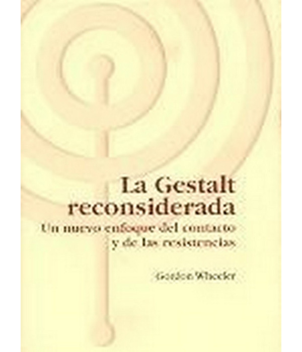 La Gestalt Reconsiderada: Un nuevo enfoque del contacto y de las resistencias 9788495289346 ASOCIACI&Oacute;N CULTURAL LOS LIBROS DEL CTP 25,65&nbsp;&euro;