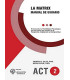 LA MATRIX. Manual de usuario. Entrenando la Flexibilidad Psicol&oacute;gica en tres pasos por medio de la ACT