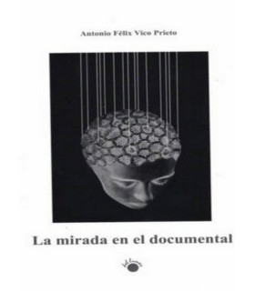 LA MIRADA EN EL DOCUMENTAL 978-84-95331-007 Del Lunar 11,88&nbsp;&euro;