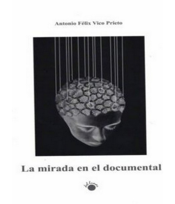 LA MIRADA EN EL DOCUMENTAL 978-84-95331-007 Del Lunar 11,88 €