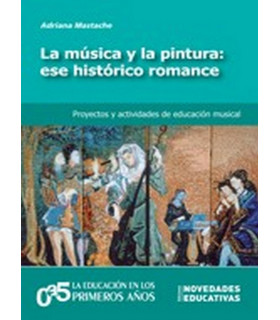 LA M&Uacute;SICA Y LA PINTURA: ESE HIST&Oacute;RICO ROMANCE 9789875384088 Noveduc 19,00&nbsp;&euro;