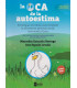 LA OCA DE LA AUTOESTIMA. Estrategias divertidas para fortalecer la autoestima personal, social, emocional y f&iacute;sica.