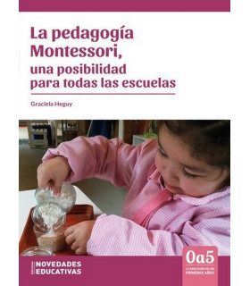 LA PEDAGOGÍA MONTESSORI, una posibilidad para todas las escuelas 9789875386662 Noveduc 20,90 €
