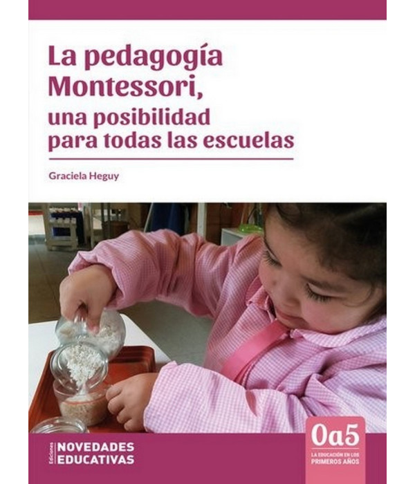 La pedagog&iacute;a Montessori, una posibilidad para todas las escuelas 9789875386662 Noveduc 20,90&nbsp;&euro;