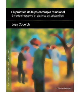 La práctica de la psicoterapia relacional. El modelo interactivo en el campo del psicoanalisis. 2º Edición 9788493965327 Ágora Relacional 19,00 €