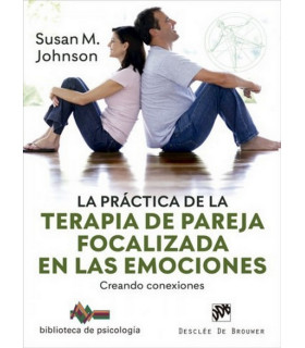 LA PR&Aacute;CTICA DE LA TERAPIA DE PAREJA FOCALIZADA EN LAS EMOCIONES 9788433031150 DESCL&Eacute;E DE BROUWER 31,59&nbsp;&euro;