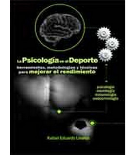 LA PSICOLOG&Iacute;A EN EL DEPORTE. Herramientas, metodolog&iacute;as y t&eacute;cnicas para mejorar el rendimiento 978-987-591-281-6 Brujas Editorial 24,70&nbsp;&euro;