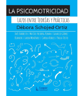 LA PSICOMOTRICIDAD. Lazos entre teorías y prácticas 9789508927163 Lugar Editorial 23,75 €