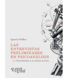 LAS ENTREVISTAS PRELIMINARES EN PSICOANÁLISIS. Introducción a su clínica & ética 9789506499693 Letra Viva 26,60 €