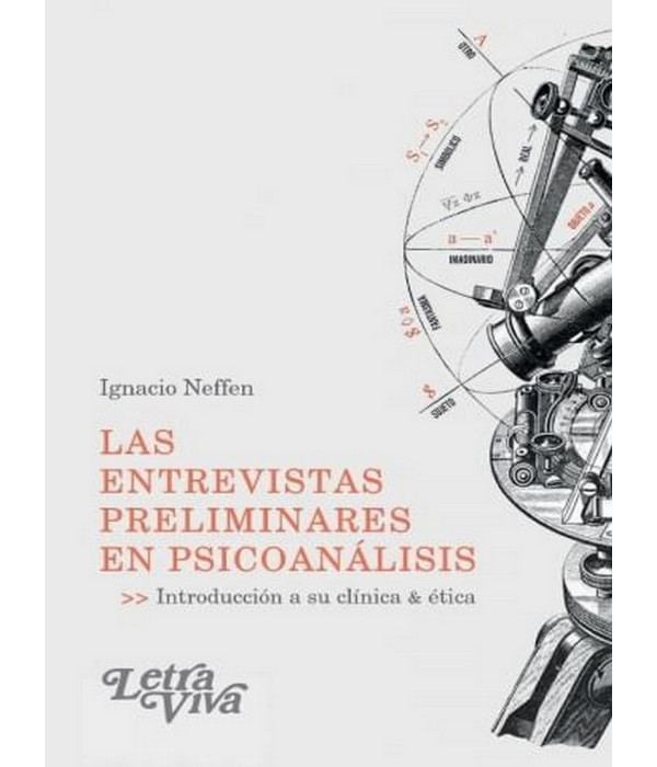 LAS ENTREVISTAS PRELIMINARES EN PSICOAN&Aacute;LISIS. Introducci&oacute;n a su cl&iacute;nica & &eacute;tica 9789506499693 Letra Viva 33,25&nbsp;&euro;