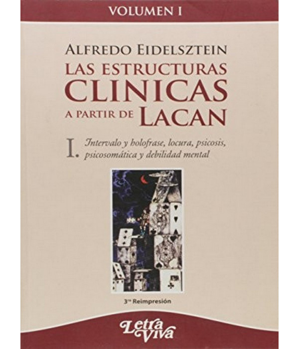 LAS ESTRUCTURAS CLINICAS A PARTIR DE LACAN. VOLUMEN I. 6ta edición 2019 9789506490331 Letra Viva 35,15 €