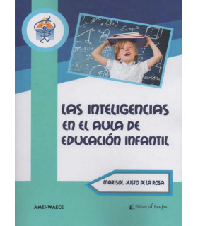 LAS INTELIGENCIAS EN EL AULA DE EDUCACIÓN INFANTIL 978-987-760-213-5 Brujas Editorial 24,70 €