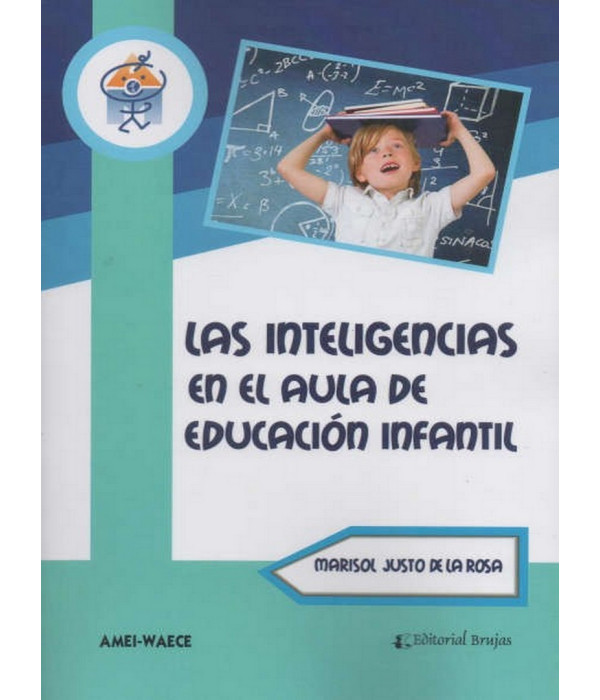 LAS INTELIGENCIAS EN EL AULA DE EDUCACI&Oacute;N INFANTIL 978-987-760-213-5 Brujas Editorial 24,70&nbsp;&euro;