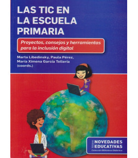LAS TIC EN LA ESCUELA PRIMARIA 9789875384217 Noveduc 24,70&nbsp;&euro;
