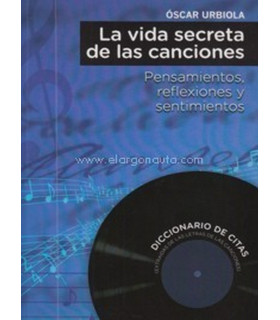 LA VIDA SECRETA DE LAS CANCIONES. Pensamientos, reflexiones y sentimientos 9788488909541 Psimática Editorial 15,20 €