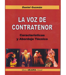 LA VOZ DEL CONTRATENOR. Características y Abordaje Técnico 9789875702769 Akadia 27,55 €