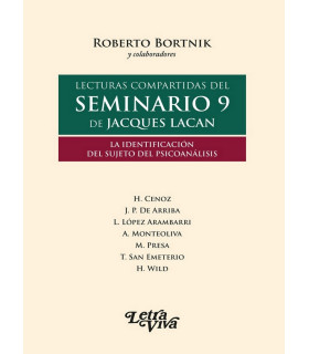 Lecturas compartidas del SEMINARIO 9 de Jacques Lacan. La identificación del sujeto del psicoanálisis 9789874885852 Letra Viva 23,75 €