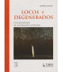 LOCOS Y DEGENERADOS. Una genealog&iacute;a de la psiquiatr&iacute;a ampliada.