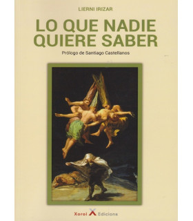 LO QUE NADIE QUIERE SABER 9788412313963 Xoroi Edicions 26,60 €