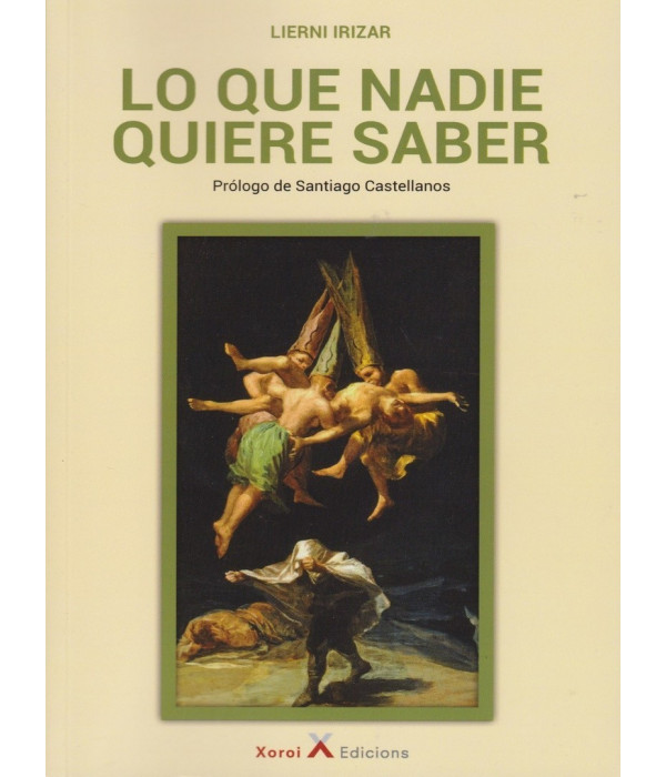 LO QUE NADIE QUIERE SABER 9788412313963 Xoroi Edicions 26,60 €