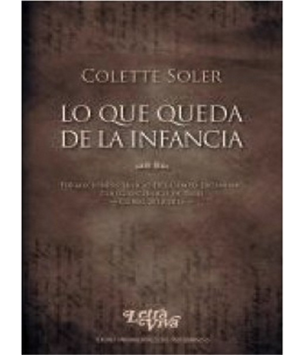 LO QUE QUEDA DE LA INFANCIA. Formaciones Clínicas Del Campo Lacaniano. Colegio Clínico de París 9789875915862 Letra Viva 23,75 €